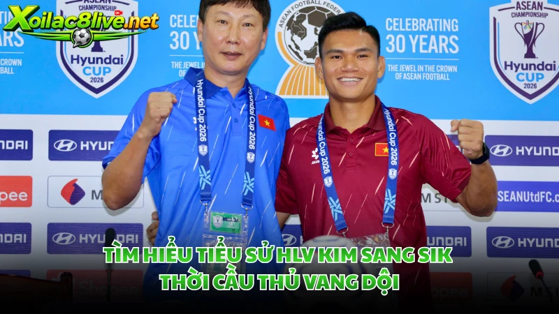 Tìm hiểu tiểu sử HLV Kim Sang Sik thời cầu thủ vang dội